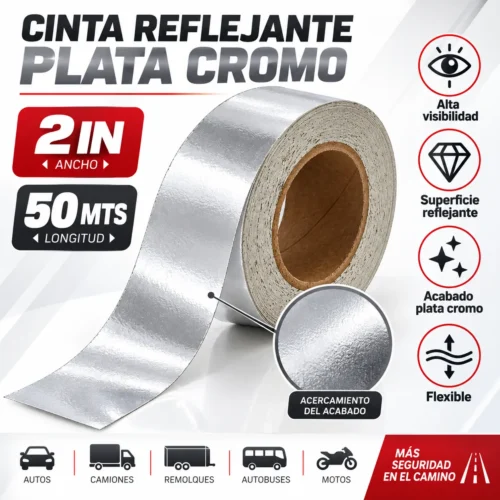 CINTA REFLEJANTE PLATA CROMO 2IN 50 MTS.